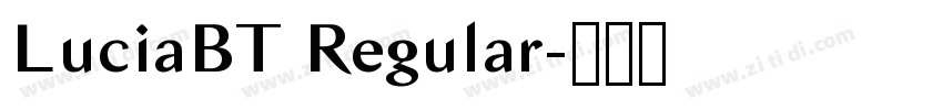 LuciaBT Regular字体转换 LuciaBT Regular字体转换